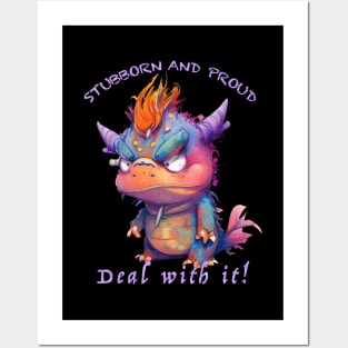 Dragon Stubborn Deal With It Cute Adorable Funny Quote Posters and Art